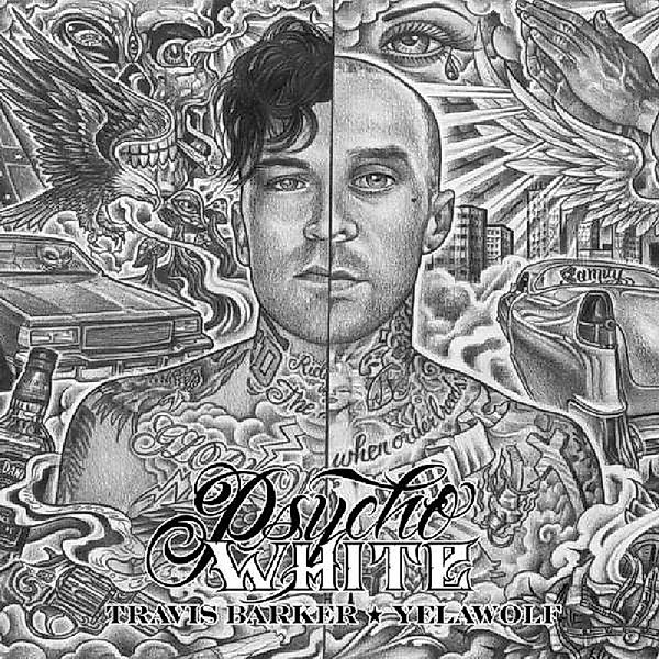 Psycho White (Vinyl), Travis Barker & Yelawolf