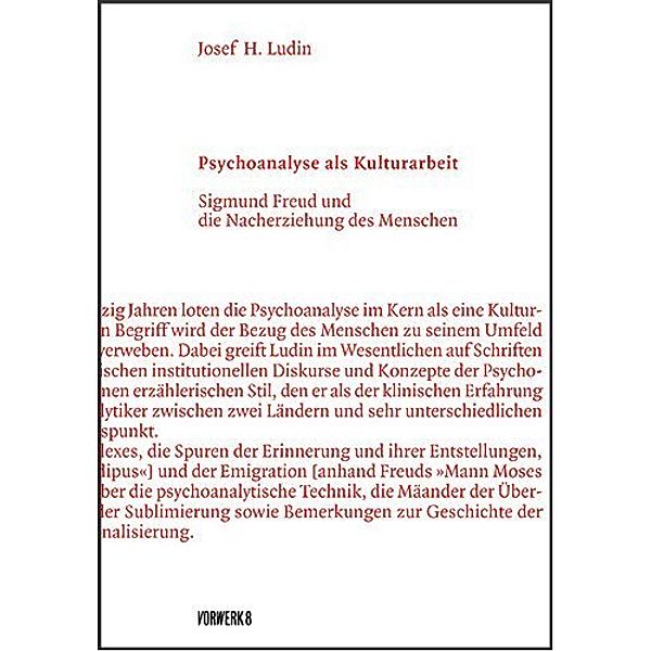 Psychoanalyse als Kulturarbeit, Josef H. Ludin