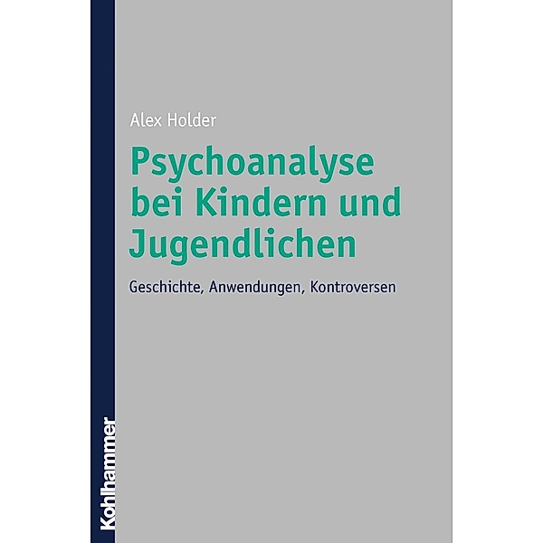 Psychoanalyse bei Kindern und Jugendlichen, Alex Holder