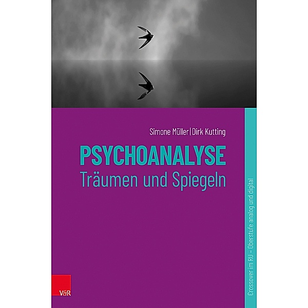 Psychoanalyse / Crossover im RU, Simone Müller, Dirk Kutting