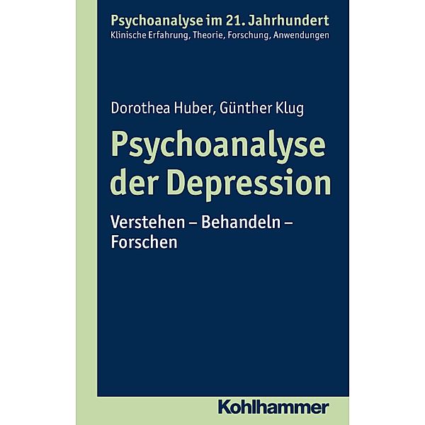 Psychoanalyse der Depression, Dorothea Huber, Günther Klug