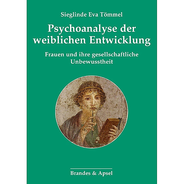 Psychoanalyse der weiblichen Entwicklung, Sieglinde Eva Tömmel