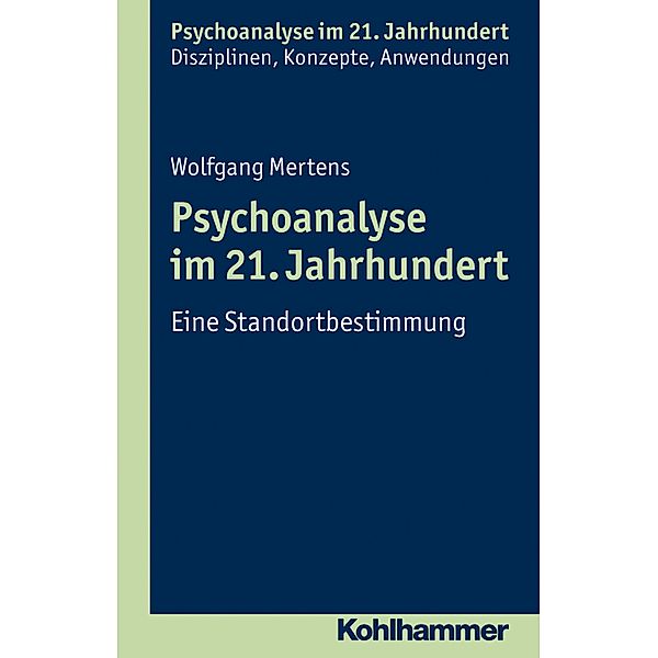 Psychoanalyse im 21. Jahrhundert, Wolfgang Mertens