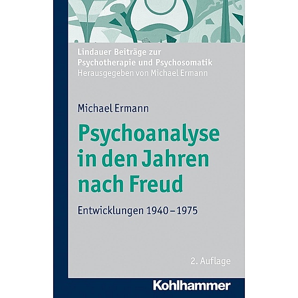 Psychoanalyse in den Jahren nach Freud, Michael Ermann