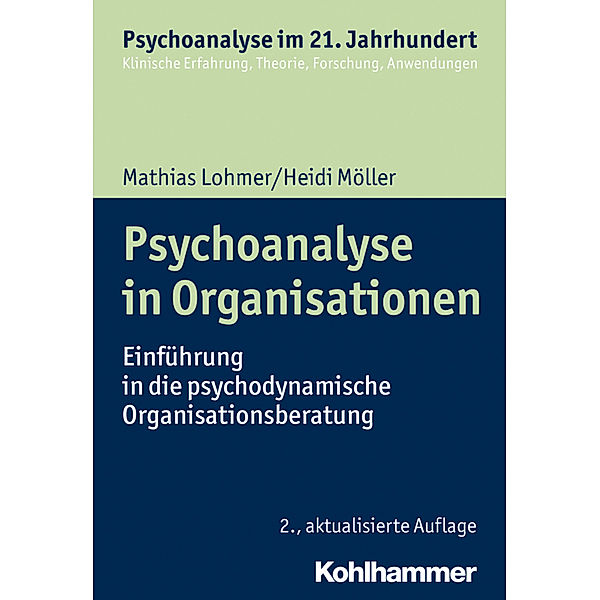 Psychoanalyse in Organisationen, Mathias Lohmer, Heidi Möller