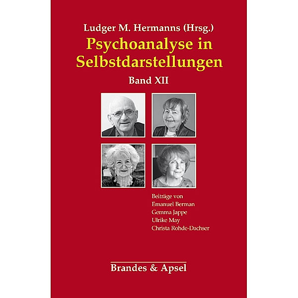 Psychoanalyse in Selbstdarstellungen / XII / Psychoanalyse in Selbstdarstellungen.Bd.12