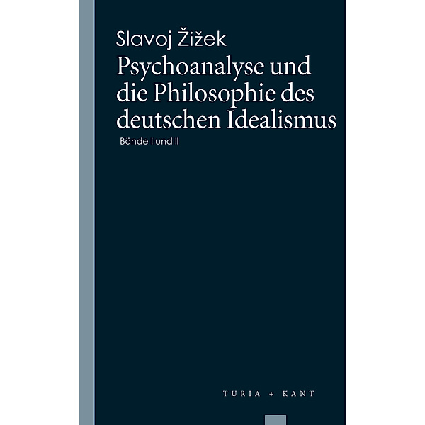Psychoanalyse und die Philosophie des deutschen Idealismus, Slavoj Zizek