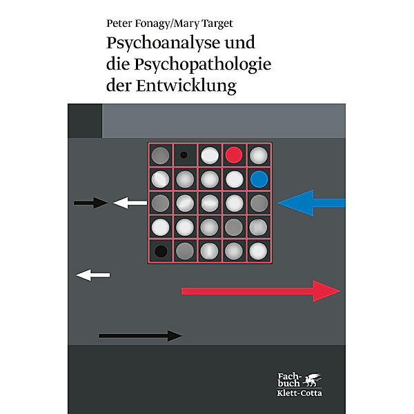 Psychoanalyse und die Psychopathologie der Entwicklung, Peter Fonagy, Mary Target