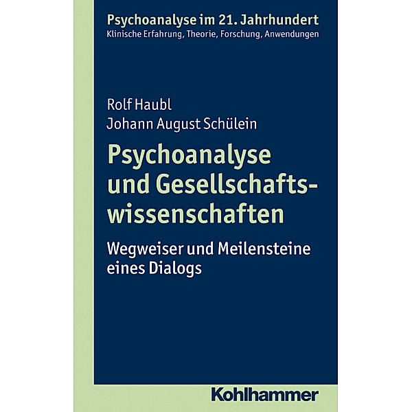 Psychoanalyse und Gesellschaftswissenschaften, Rolf Haubl, Johann August Schülein