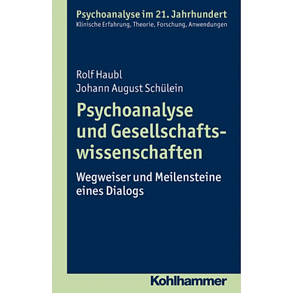 Psychoanalyse und Gesellschaftswissenschaften, Rolf Haubl, Johann A. Schülein