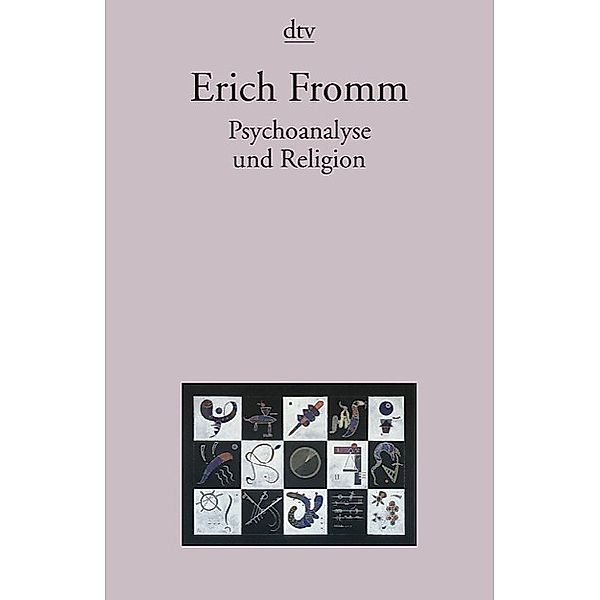 Psychoanalyse und Religion, Erich Fromm