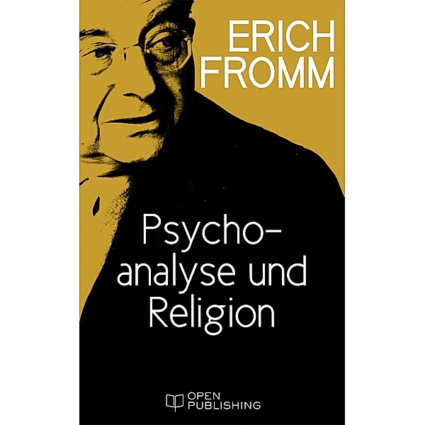 Psychoanalyse und Religion, Erich Fromm