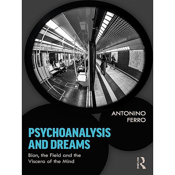 Psychoanalysis and Dreams, Antonino Ferro