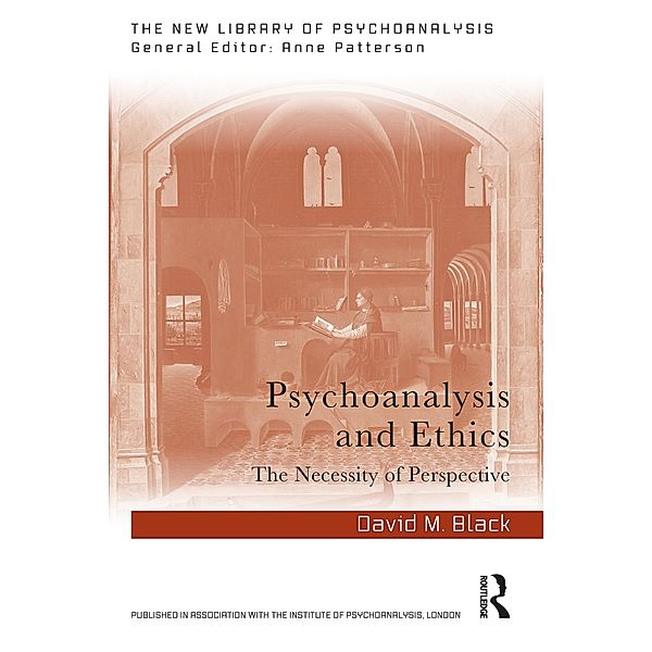 Psychoanalysis and Ethics, David M. Black