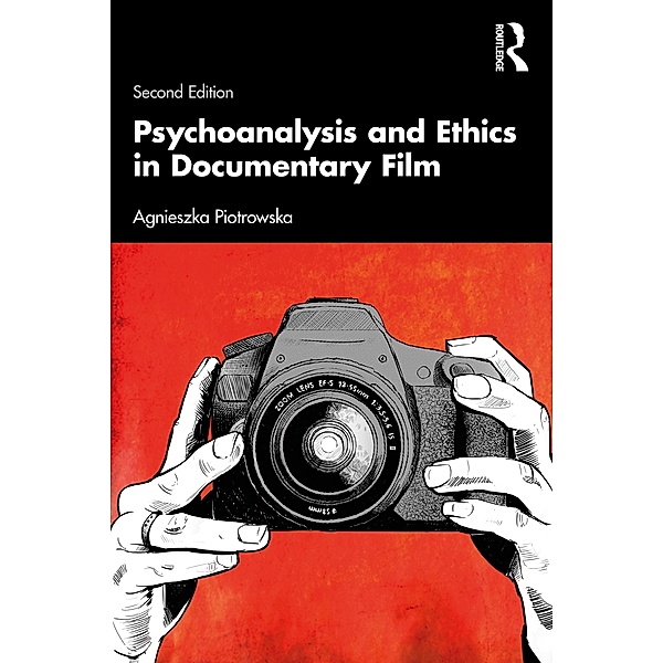 Psychoanalysis and Ethics in Documentary Film, Agnieszka Piotrowska