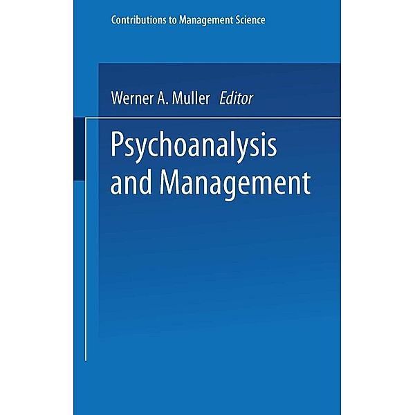 Psychoanalysis and Management / Contributions to Management Science