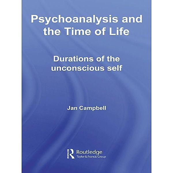 Psychoanalysis and the Time of Life, Jan Campbell