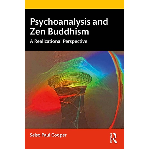 Psychoanalysis and Zen Buddhism, Seiso Paul Cooper