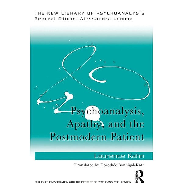 Psychoanalysis, Apathy, and the Postmodern Patient, Laurence Kahn