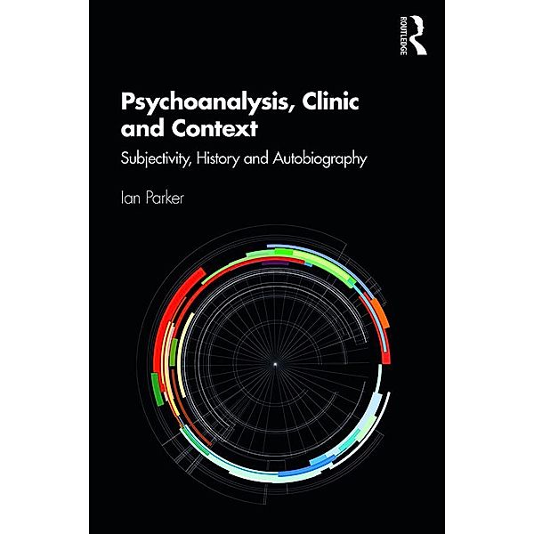 Psychoanalysis, Clinic and Context, Ian Parker