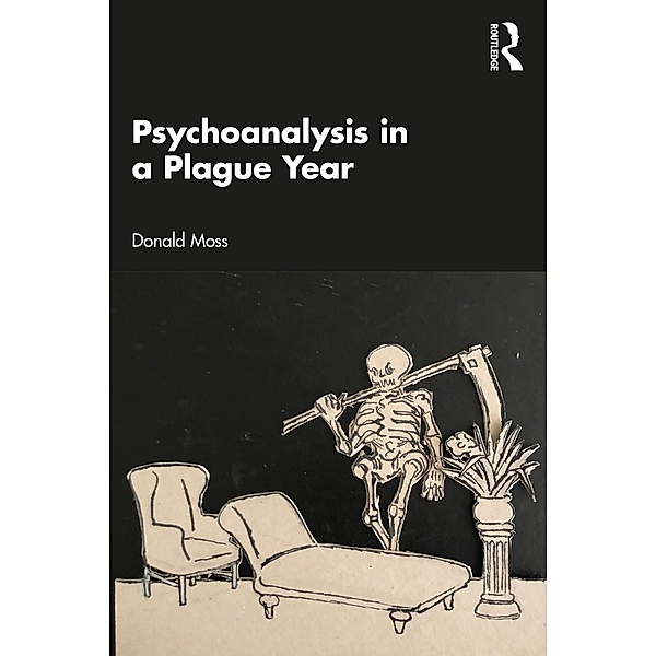 Psychoanalysis in a Plague Year, Donald Moss