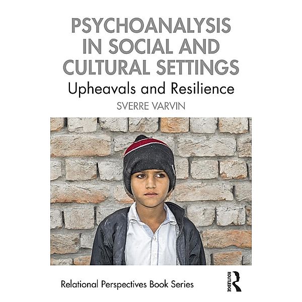 Psychoanalysis in Social and Cultural Settings, Sverre Varvin