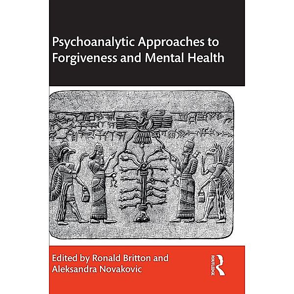 Psychoanalytic Approaches to Forgiveness and Mental Health