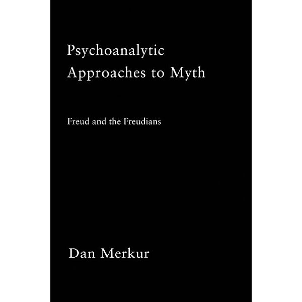 Psychoanalytic Approaches to Myth, Daniel Merkur