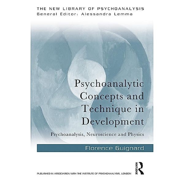 Psychoanalytic Concepts and Technique in Development, Florence Guignard