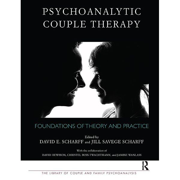 Psychoanalytic Couple Therapy, David E. Scharff