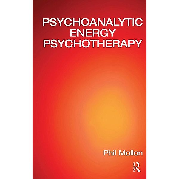 Psychoanalytic Energy Psychotherapy, Phil Mollon