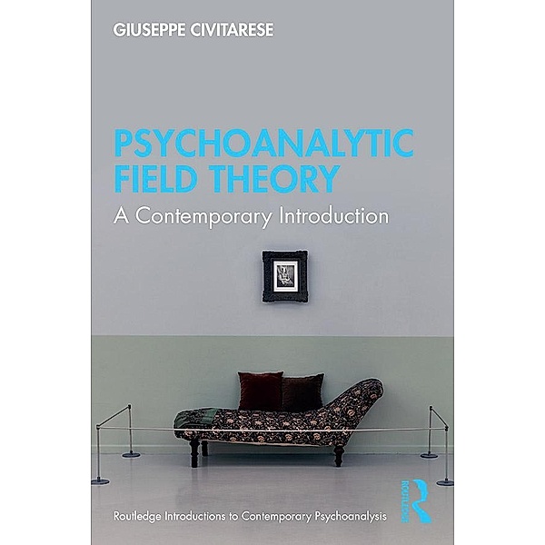 Psychoanalytic Field Theory, Giuseppe Civitarese
