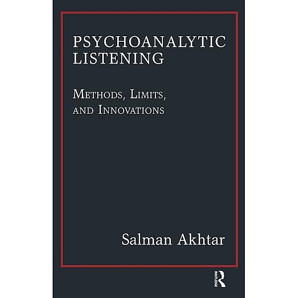 Psychoanalytic Listening, Salman Akhtar