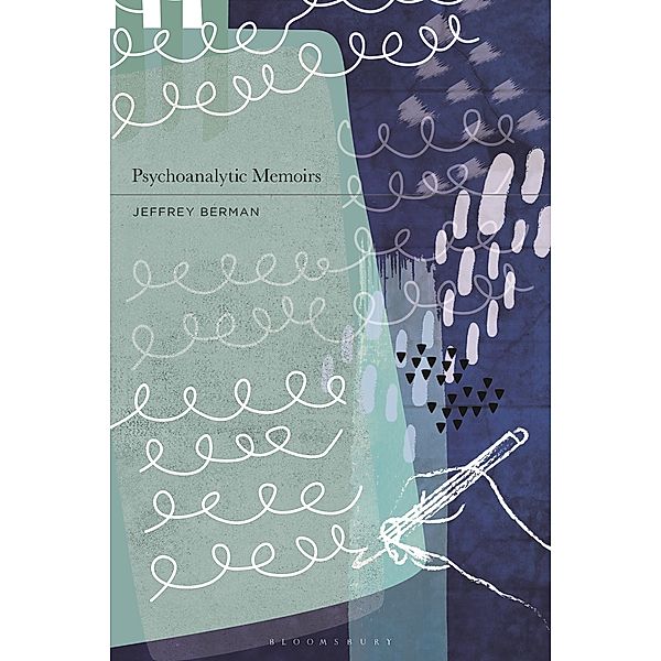 Psychoanalytic Memoirs, Jeffrey Berman