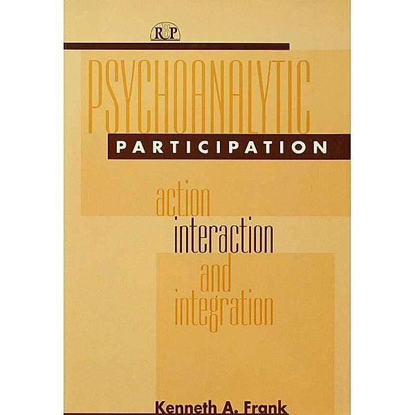 Psychoanalytic Participation / Relational Perspectives Book Series, Kenneth A Frank