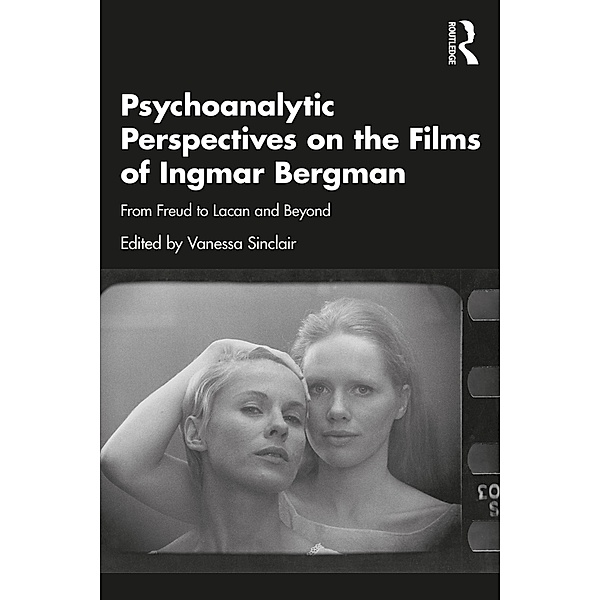 Psychoanalytic Perspectives on the Films of Ingmar Bergman