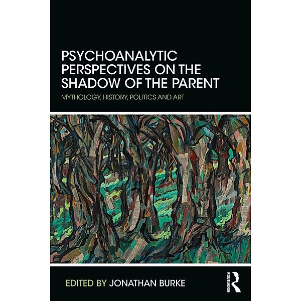 Psychoanalytic Perspectives on the Shadow of the Parent