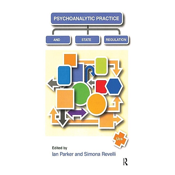 Psychoanalytic Practice and State Regulation, Ian Parker