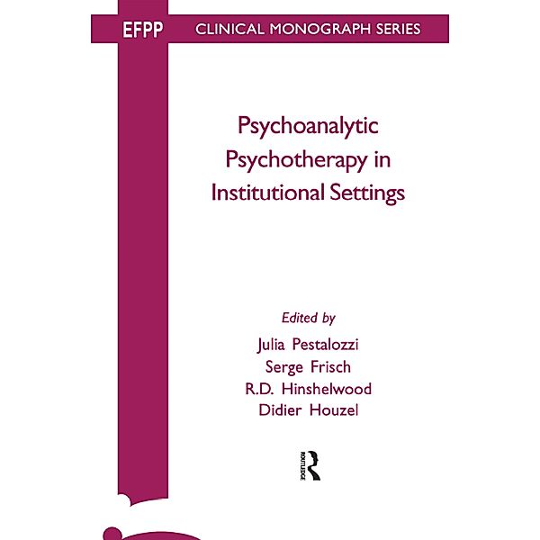 Psychoanalytic Psychotherapy in Institutional Settings, Serge Frisch