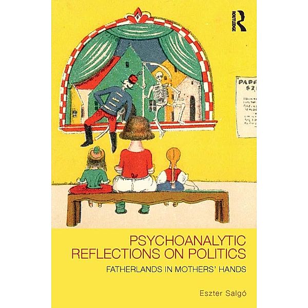 Psychoanalytic Reflections on Politics, Eszter Salgó