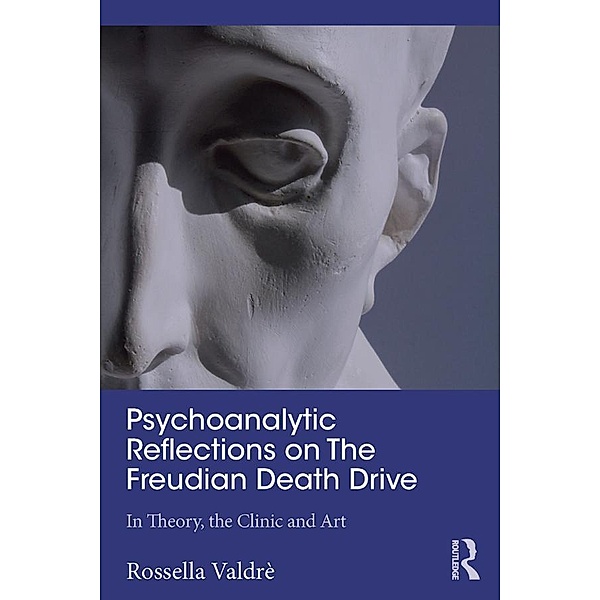 Psychoanalytic Reflections on The Freudian Death Drive, Rossella Valdrè