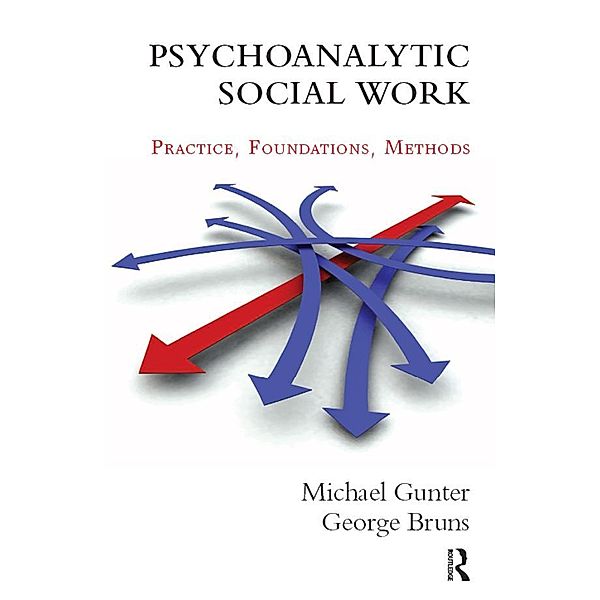 Psychoanalytic Social Work, Michael Gunter, George Bruns