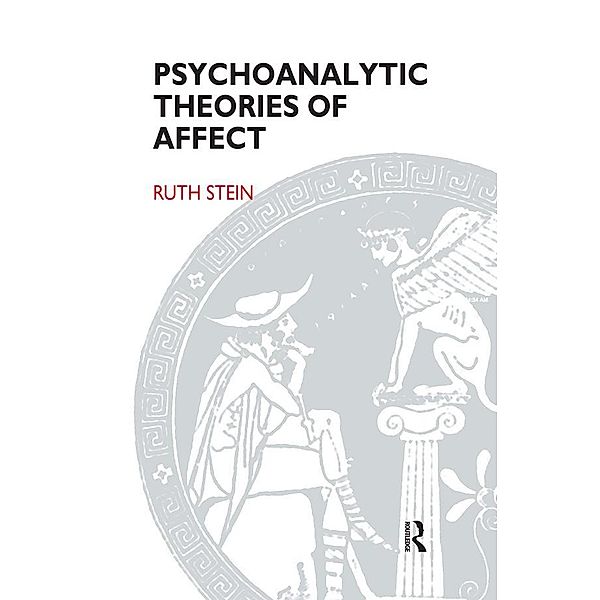 Psychoanalytic Theories of Affect, Ruth Stein
