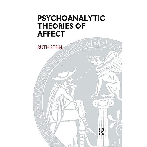 Psychoanalytic Theories of Affect, Ruth Stein