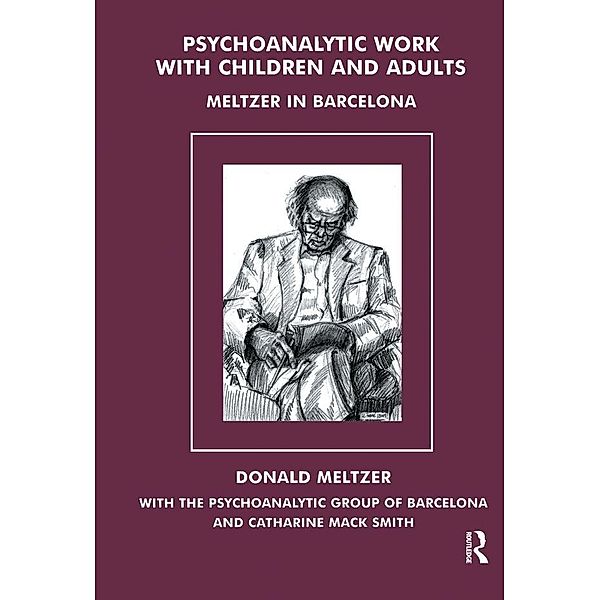 Psychoanalytic Work with Children and Adults, Donald Meltzer