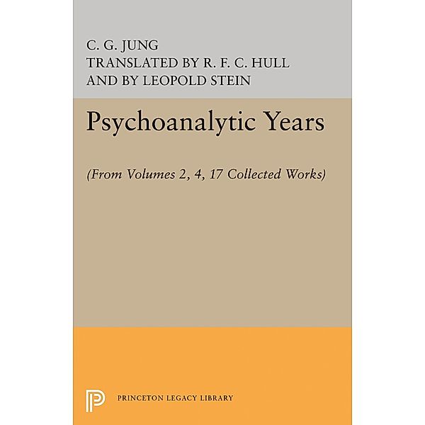 Psychoanalytic Years / Jung Extracts, C. G. Jung