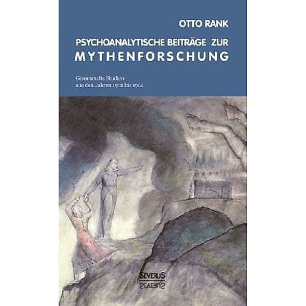 Psychoanalytische Beiträge zur Mythenforschung, Otto Rank