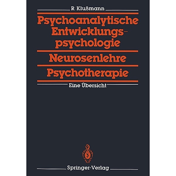 Psychoanalytische Entwicklungspsychologie, Neurosenlehre, Psychotherapie, Rudolf Klussmann