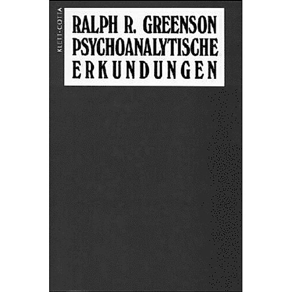 Psychoanalytische Erkundungen, Ralph R. Greenson