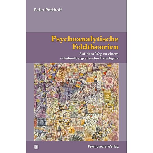Psychoanalytische Feldtheorien, Peter Potthoff